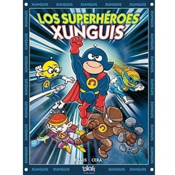 Los superhéroes Xunguis