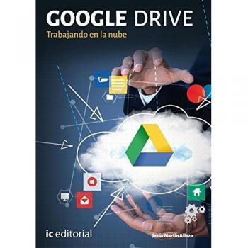 Google Drive. Trabajando en la nube