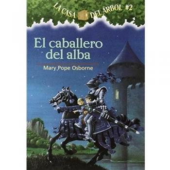 Knight at Dawn (Casa del Arbol Series, Paperback) by Mary Pope Osborne