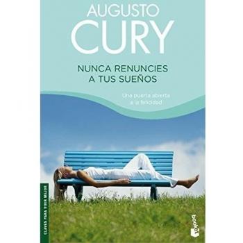 Nunca renuncies a tus sueños