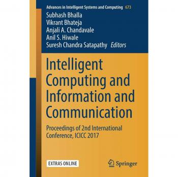 Intelligent Computing and Information and Communication: Proceedings of 2nd International Conference, ICICC 2017