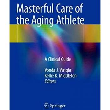 Masterful Care of the Aging Athlete: A Clinical Guide