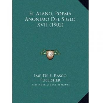 El Alano, Poema Anonimo Del Siglo XVII