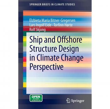 Ship and Offshore Structure Design in Climate Change Perspective