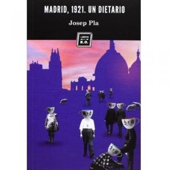Madrid 1921. Un Dietario