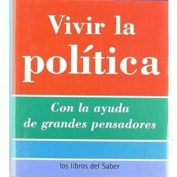 Vivir La Politica -11- Democracia, Dictadura, Nacionalismo