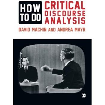 How to Do Critical Discourse Analysis: A Multimodal Introduction