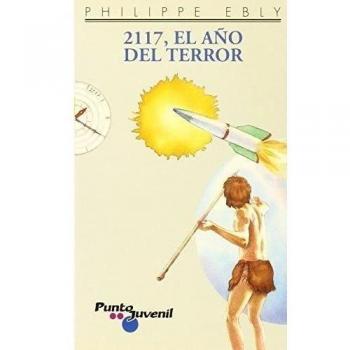 2117, el año del terror - Philippe Ebly