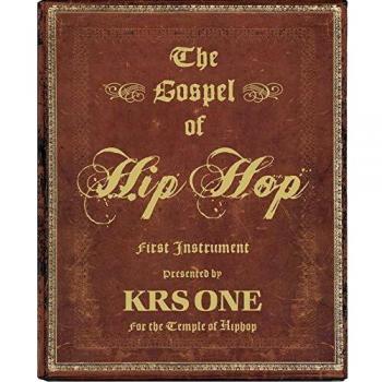 Gospel of Hip Hop, The: The First Instrument