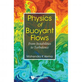 Physics Of Buoyant Flows: From Instabilities To Turbulence