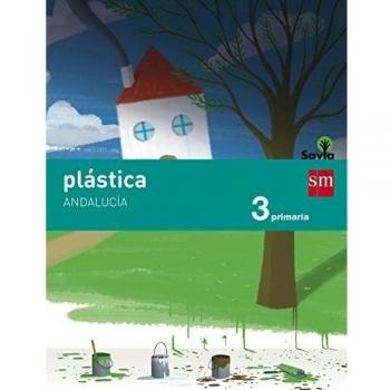 Plástica. 3 Primaria. Savia. Andalucía - 9788467575286 - Aa.vv