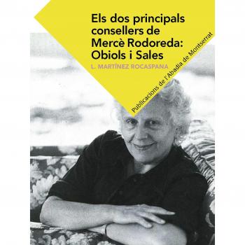 Els Dos Principals Consellers De Mercè Rodoreda. Obiols I Sales - Lourdes Martínez Rocaspana
