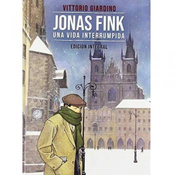JONAS FINK. UNA VIDA INTERRUMPIDA.EDICIÓN INTEGRAL