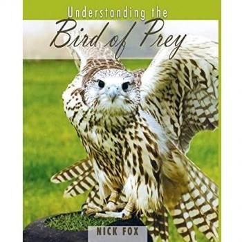 Understanding the Bird of Prey: A Comprehensive Guide by Dr. Nicholas Fox