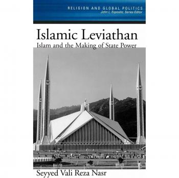 Islamic Leviathan: Islam and the Making of State Power