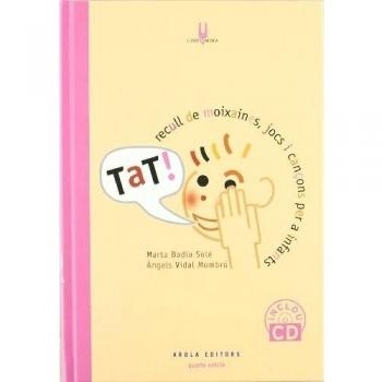 Tat! Recull de moixaines, jocs i cancons per infants + Cd