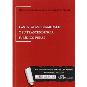 Las Estafas Piramidales y Su Trascendencia Jurídico Penal