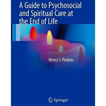 A Guide to Psychosocial and Spiritual Care at the End of Life