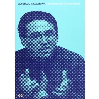 Santiago Calatrava. Conversaciones con estudiantes