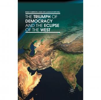 The Triumph of Democracy and the Eclipse of the West