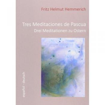 Tres Meditaciones De Pascua