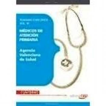 Médicos de Atención Primaria. Agencia Valenciana de Salud. Temario Específico Vol. III.