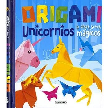 Origami. Unicornios y otros seres mágicos