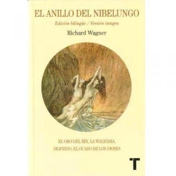 El anillo del Nibelungo: Wagner, Richard