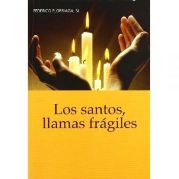 Los santos, llamas frágiles