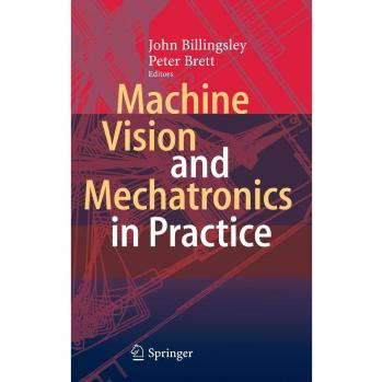 Machine Vision and Mechatronics in Practice