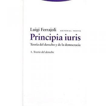 Principia Iuris. Teoría Del Derecho Y De La Democracia. Teoría Del Derecho - Volumen 1: 1. Teoría del derecho