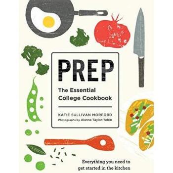Prep: The Essential College Cookbook