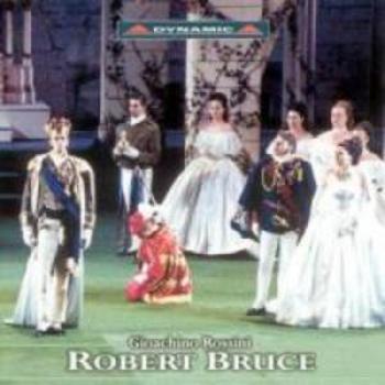 Robert Bruce - Rossini Opera Festival Collection (Festival della Valle d'Itria Martina Franca 2002)