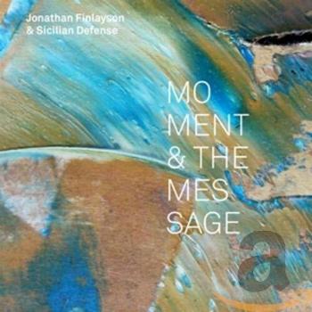 Moment & the Message - Finlayson, Jonathan
