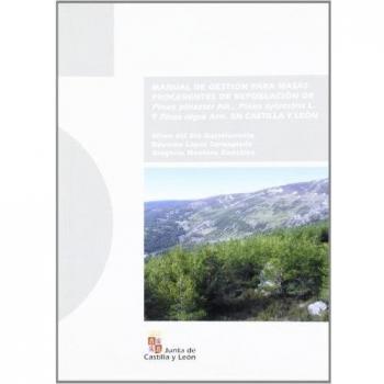 MANUAL DE GESTION PARA MASAS PROCEDENTES DE REPOBLACION DE PINUS PINASTER...