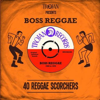Trojan Presents: Boss Reggae