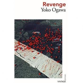 Revancha - Ediciones Vintage: once cuentos oscuros de Yoko Ogawa