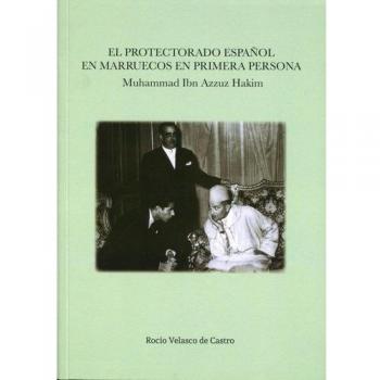EL PROTECTORADO ESPAÑOL EN MARRUECOS: Muhammad Ibn Azzuz Hakim