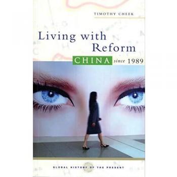 Living with Reform: China Since 1989