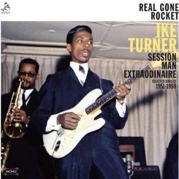Ike Turner - Real Gone Rocket: Selected Singles LP Vinyl Edition
