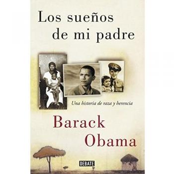 Los sueños de mi padre: Una historia de raza y herencia - OBAMA, BARACK