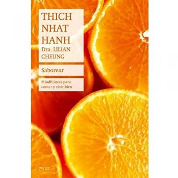 Saborear: Mindfulness para comer y vivir bien - Hanh, Thich Nhat/cheung, Lilian