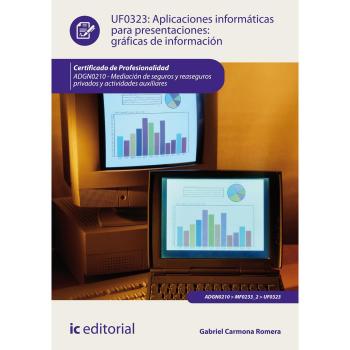 Aplicaciones informáticas para presentaciones: gráficas de información. ADGN0210 - Mediación de seguros y reaseguros privados y actividades auxiliares