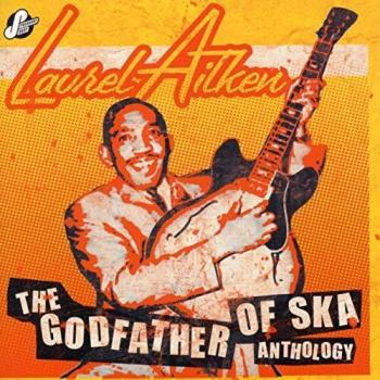 Anthology: The Godfather Of Ska