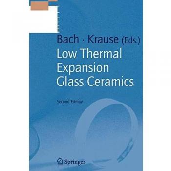 Low Thermal Expansion Glass-Ceramics (Schott and Springer Series)