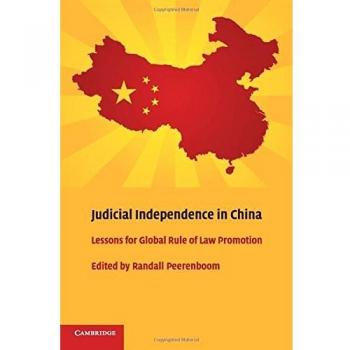 Judicial Independence in China: Lessons for Global Rule of Law Promotion