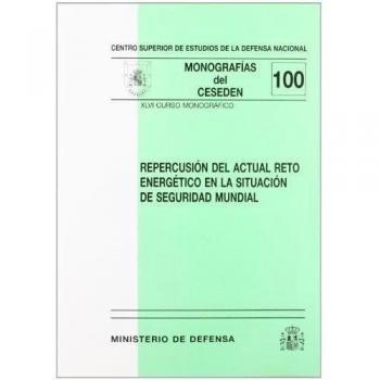 Repercusión del actual reto energético en la situación de seguridad mundial
