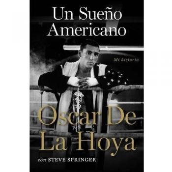 Un Sueno Americano: Mi Historia