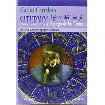 Saturno e il gioco dei tempi / Saturno y el juego de los Tiempos. Ediz. illustrata