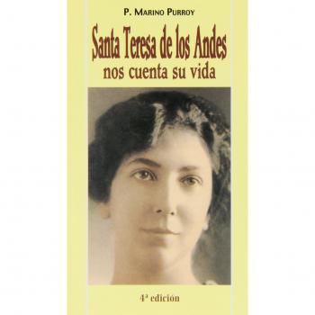 Santa Teresa de los Andes nos cuenta su vida
